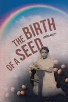 The Birth of a Seed 1642583189 Book Cover
