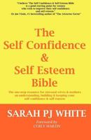 The Self Confidence & Self Esteem Bible 0957367902 Book Cover