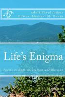 Life's Enigma: Poems in English, Italian and Russian 1477417354 Book Cover