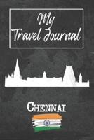 My Travel Journal Chennai: 6x9 Travel Notebook or Diary with prompts, Checklists and Bucketlists perfect gift for your Trip to Chennai (India) for every Traveler 1678895792 Book Cover