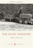 The Slate Industry (Shire Albums) 074780124X Book Cover