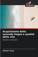 Acquisizione della seconda lingua e qualità della vita (Italian Edition) 6208984734 Book Cover