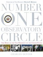 Number One Observatory Circle: The Home of the Vice President of the United States 0998764205 Book Cover