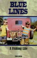 Blue Lines: A Fishing Life 1606390244 Book Cover