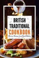 British Traditional Cookbook: Classic Recipes from Great Britain B0CDNSH91Y Book Cover