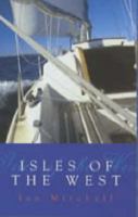Isles of the West: A Hebridean Voyage 1841583227 Book Cover