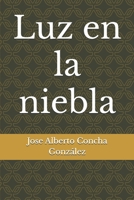 Luz en la niebla (Spanish Edition) B0DC453VLS Book Cover