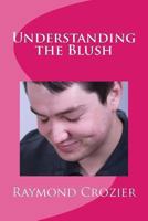 Understanding the Blush 1475106130 Book Cover