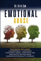 Emotional Abuse: 5 Books in 1: Codependency + Narcissism + Narcissistic Abuse + Emotional and Narcissistic Partner Abuse + Borderline Personality Disorder B088BDZ4JV Book Cover