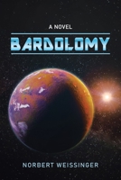 Bardolomy: A Novel 1665550775 Book Cover