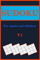 SUDOKU FOR ADULTS AND CHILDREN V1: Sudoku Puzzles Easy to Hard Sudoku puzzle book for adults, children B08T48J771 Book Cover