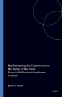 Implementing the Convention on the Rights of the Child, Resource Mobilization in Low-Income Countries 9041100903 Book Cover