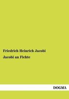 Jacobi an Fichte. 1275389104 Book Cover