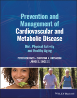Prevention and Management of Cardiovascular and Metabolic Disease: Diet, Physical Activity and Healthy Aging 1119833442 Book Cover