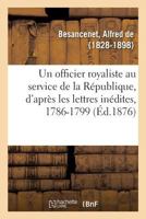 Un officier royaliste au service de la République 2329094973 Book Cover