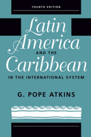 Latin America and the Caribbean in the International System 0367316536 Book Cover