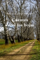 Cuentos entre las hojas 147173515X Book Cover