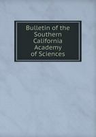 Bulletin of the Southern California Academy of Sciences 5518534434 Book Cover