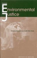 Toward Environmental Justice: Research, Education, and Health Policy Needs 0309064074 Book Cover