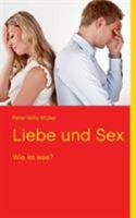 Liebe und Sex: Wie ist was? 3732246752 Book Cover