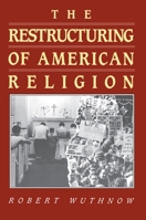 The Restructuring of American Religion 0691020574 Book Cover