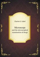 Microscopy and the Microscopical Examination of Drugs 5518520522 Book Cover