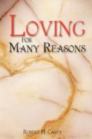 Loving for Many Reasons 144010400X Book Cover