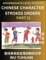 Counting Chinese Character Strokes Numbers (Part 11)- Intermediate Level Test Series, Learn Counting Number of Strokes in Mandarin Chinese Character W B0CPLHPLG3 Book Cover