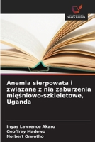 Anemia sierpowata i zwiazane z nia zaburzenia miesniowo-szkieletowe, Uganda (Polish Edition) 6200848645 Book Cover