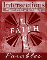 Intersections: Where Faith and Life Meet Parables 194592912X Book Cover