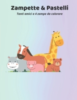 Zampette & Pastelli: Tanti amici a 4 zampe da colorare (Italian Edition) B0F7FP2NQ4 Book Cover