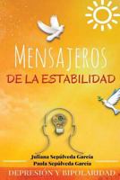 Mensajeros de la Estabilidad: Depresi�n y Bipolaridad 1535400579 Book Cover