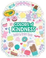 Crayola: My Colors of Kindness Sticker and Activity Purse 1645886697 Book Cover