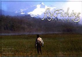 Fly Fishing Patagonia: The Lake District 9872054606 Book Cover