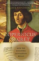 Copernicus' Secret: How the Scientific Revolution Began 074328951X Book Cover