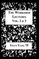 The Workshop Lectures: Volumes Two and Three 1704357314 Book Cover