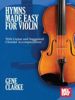 Hymns Made Easy Fo Violin 1513463195 Book Cover