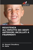 Resistenza All'impatto Dei Denti Anteriori Incollati a Frammenti (Italian Edition) 6208299101 Book Cover