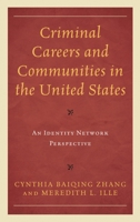 Criminal Careers and Communities in the United States: An Identity Network Perspective 1793648883 Book Cover