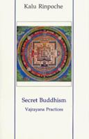 Secret Buddhism: Vajrayana Practices 0963037161 Book Cover