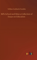Bill's School and Mine: A Collection of Essays on Education 9354941524 Book Cover