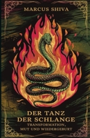 Der Tanz der Schlange: Transformation, Mut und Wiedergeburt (German Edition) B0F13G76NM Book Cover