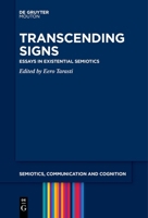 Transcending Signs: Essays in Existential Semiotics 3110789043 Book Cover