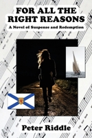 For All the Right Reasons: A Novel of Suspense and Redemption 1771435054 Book Cover