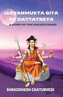 Jeevanmukta Gita of Dattatreya: A Song of the Enlightened B0BQY2PYPM Book Cover