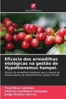 Eficácia das armadilhas etológicas na gestão de Hypothenemus hampei. (Portuguese Edition) 6209328040 Book Cover