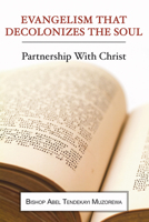 Evangelism That Decolonizes the Soul: Partnership with Christ 159752445X Book Cover