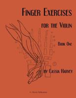 Finger Exercises for Violin, Book One 1932823832 Book Cover