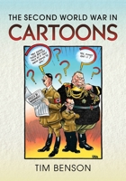 The Second World War in Cartoons 1036105970 Book Cover