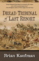 Dread Tribunal of Last Resort 1432869647 Book Cover